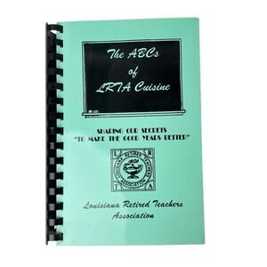 Cookbook Louisiana Retired Teachers Association 1996 LRTA Cuisine Creole Recipes